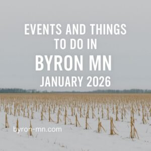 Events and Things to do in Byron MN January 2026